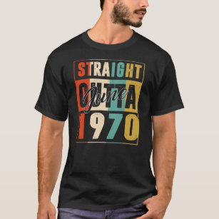 T-shirt Straight Outta juin 1970 Vintage Hommes Femmes {b]