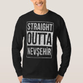 T-shirt Straight Outta Nevsehir 50 Memleket Turquie Idée (Devant)