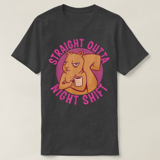 T-shirt Straight Outta Night Shift (Design devant)