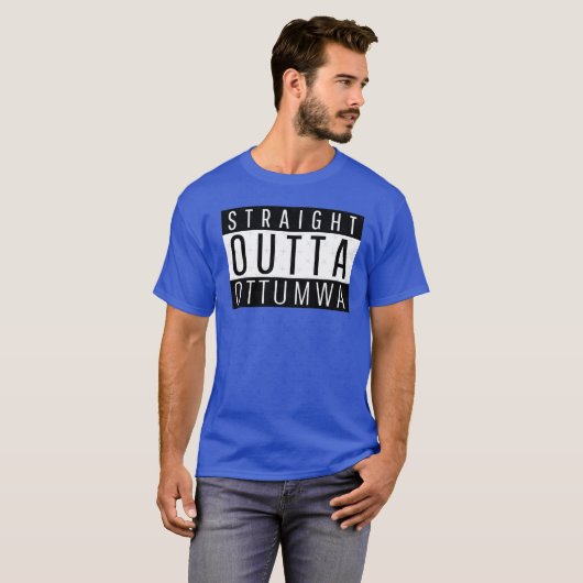 T-shirt Straight Outta Ottumwa Iowa (Devant entier)