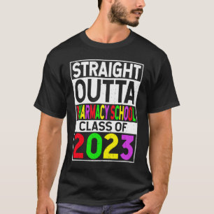T-shirt Straight Outta Pharmacy School 2023 Graduation Gif