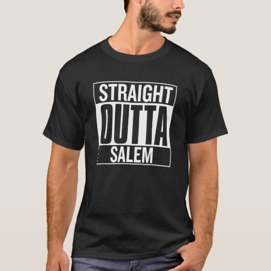 T-shirt Straight Outta Salem Proud City of Origin Apparel  (Devant)