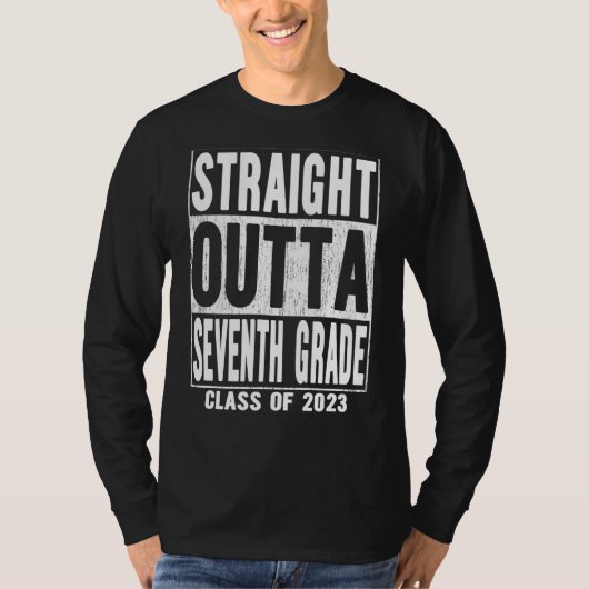 T-shirt Straight Outta Seventh Grade Graduation 2023 7th G (Devant)