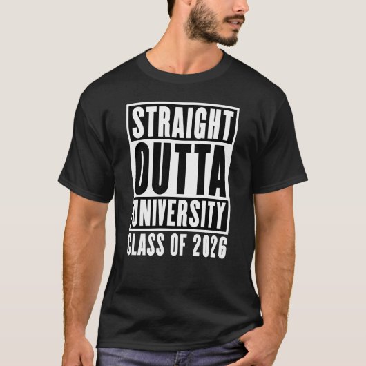 T-shirt Straight Outta University Class of 2026 (Devant)