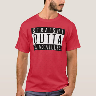 T-shirt Straight Outta Versailles Kentucky Versailles KY O