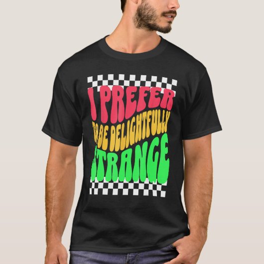 T-shirt Strange Weird Friends Humorous Odd Checkerboard Re (Devant)