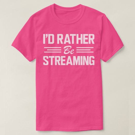 T-shirt Streamer Id plutôt que de diffuser avec (Design devant)