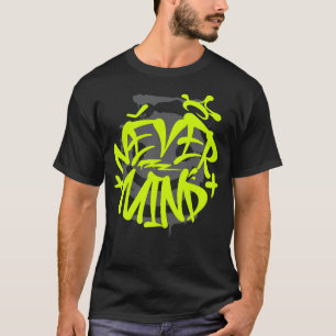 T-Shirt Streetwear Graffiti Néon Never Mind