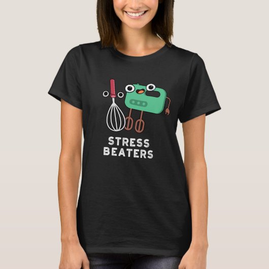 T-shirt Stress Beatters Funny Baking Whisk Pun Dark BG (Devant)