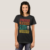 T-shirt Stress Bienheureux Sloth Obsédé (Devant entier)