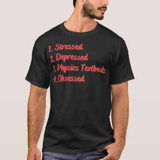 T-shirt Stress Déprimé manuels de physique Obsès