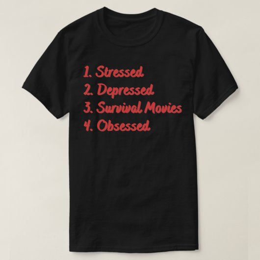 T-shirt Stress Déprimé Survie Obsédée (Design devant)