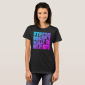 T-shirt Stress doesn't really going with my outfit humor q (Devant entier)