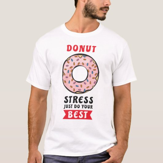 T-shirt Stress Donut Faites de votre mieux - Drôle jeu de (Devant)