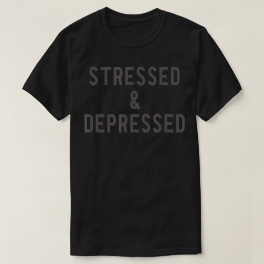 T-shirt Stressé et déprimé (Design devant)