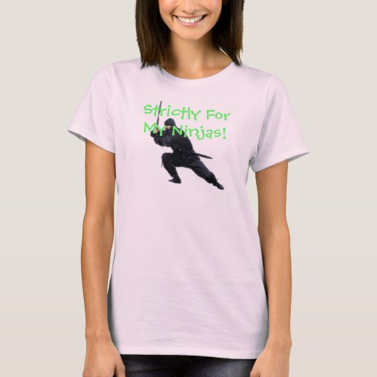 T-shirt Strictement pour mon Ninjas ! (Devant)