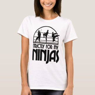 T-shirt Strictement pour mon Ninjas