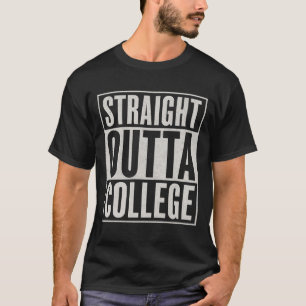 T-shirt Stright Outta College Funny Graduation Graphic De