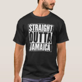 T-shirt Stright Outta Jamaïque Slogan Déclaration Fun Outf (Devant)