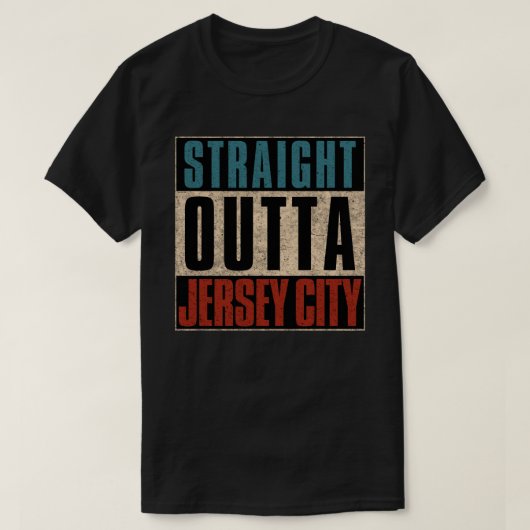 T-shirt Stright Outta Jersey City New Jersey NJ (Design devant)