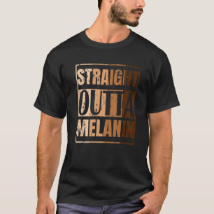 T-shirt Stright Outta Melanin Black Live Matter Historique