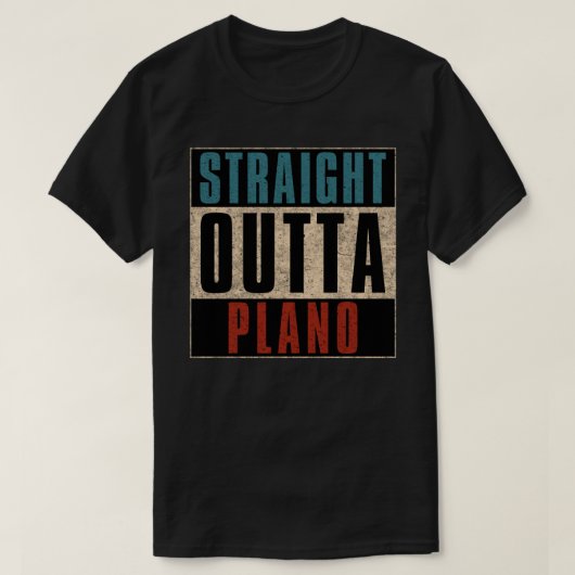 T-shirt Stright Outta Plano Texas TX (Design devant)
