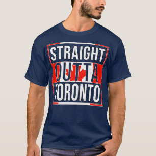 T-shirt Stright Outta Toronto Design Cadeau pour Ontario W