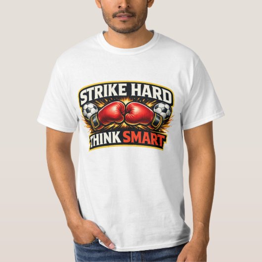 T-shirt Strike Hard Think Smart Motivational Martial Arts  (Devant)
