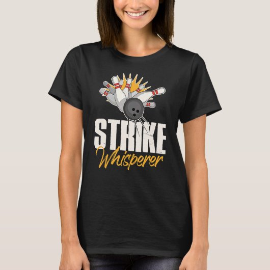 T-shirt Strike Whisperer Bowling Team Gag (Devant)