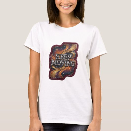 T-shirt Striking Silver KEEP MOVING Texte Art 3D (Devant)