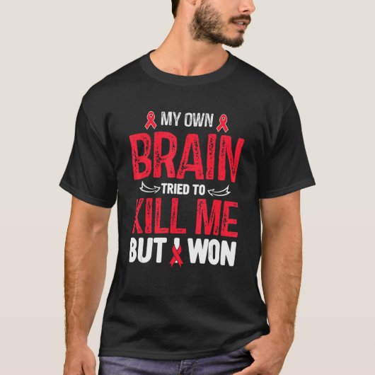 T-shirt Stroke Survivor Mon Cerveau A Essayé De Me Tuer Re (Devant)