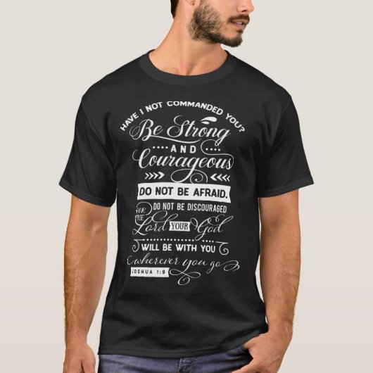 T-shirt Strong and Courageous Religious Belief Conviction  (Devant)