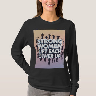 T-shirt Strong Women Empowerment Tee
