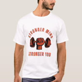 T-shirt Stronger Mind Stronger You Gym Quote (Devant)