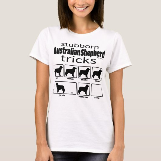 T-shirt Stubborn Australian Shepherd Tricks (Devant)