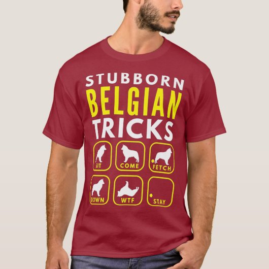 T-shirt Stubborn Belgian Tricks - Entraînement de chien Pr (Devant)