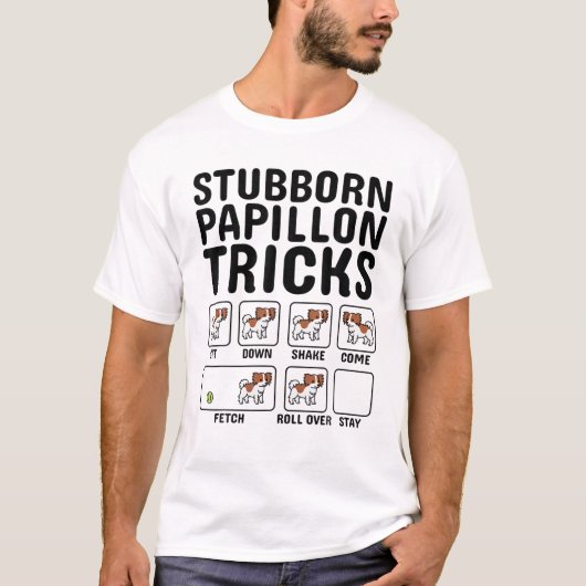 T-shirt Stubborn Papillon Tricks Dog (Devant)