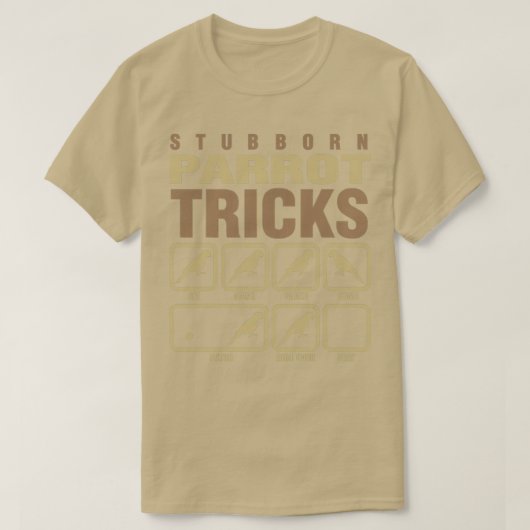 T-shirt Stubborn Parrot Tricks Bird Lover (Design devant)