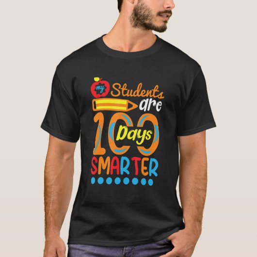 T-shirt Student Are 100 Days Smarter  Student Teacher (Devant)