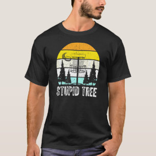 T-shirt Stupide Tree Disc Golf