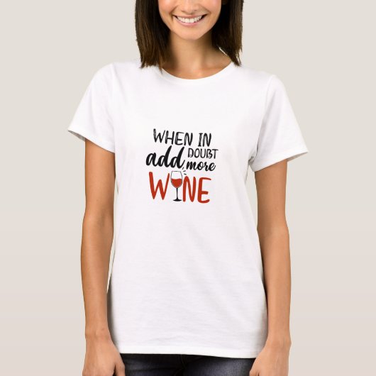 T-shirt Style blanc "Ajouter plus de vin" (Devant)