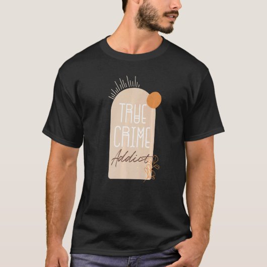 T-shirt Style Boho True Crime Addict (Devant)
