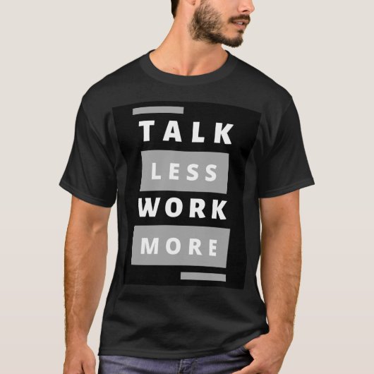 T-shirt Style : Parler moins de travail Plus basique T-shi (Devant)
