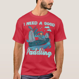 T-shirt Style Rétro J'Ai Besoin D'Un Bon Canot De Paddle K