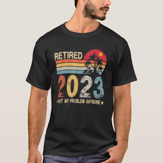 T-shirt Style Rétro - Retraité 2023 Pas mon problème (Devant)