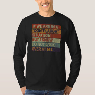 T-shirt Style Rétro Si Nous Sommes Dans Un Donu2019t Laugh