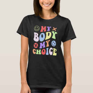 T-shirt Style super Mon corps Mon choix Pro Droits des fem