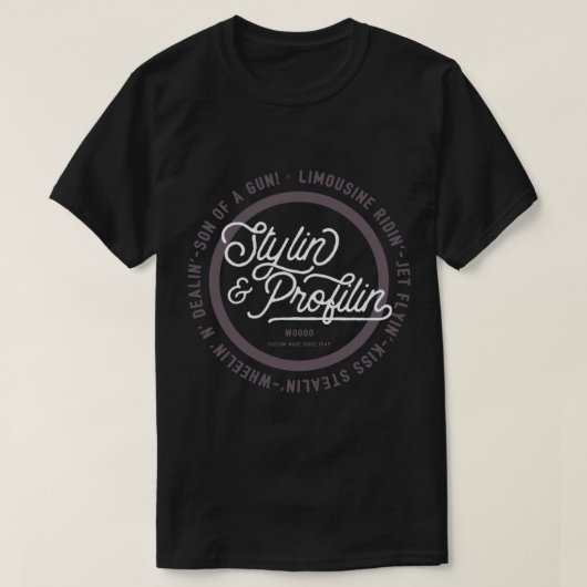 T-shirt Stylin' & Profilin' (Design devant)