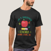T-shirt Substitute Teacher Nothing Scares Me Back To Schoo (Devant)