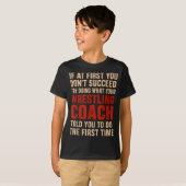 T-shirt Succeed Try Doing What Your Wrestling Coach Told Y (Devant entier)